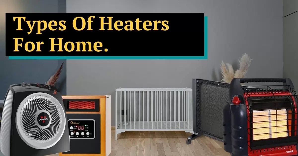 Types Of Heaters For Home Unique Articles