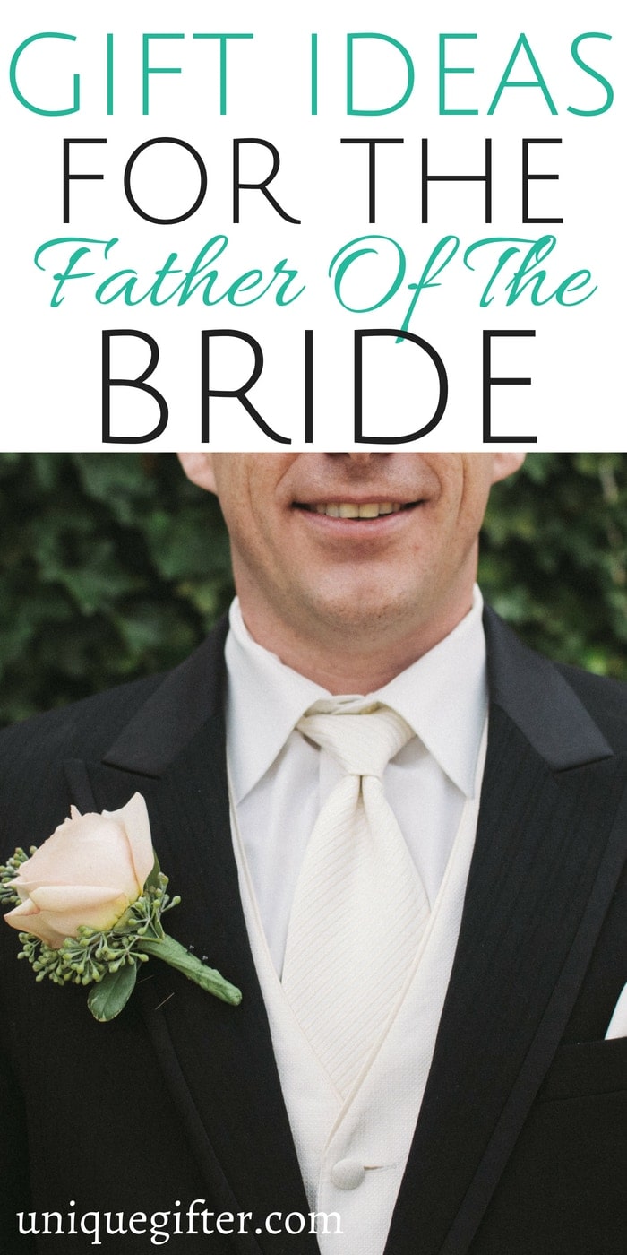 Gift Ideas for the Father of the Bride Unique Gifter