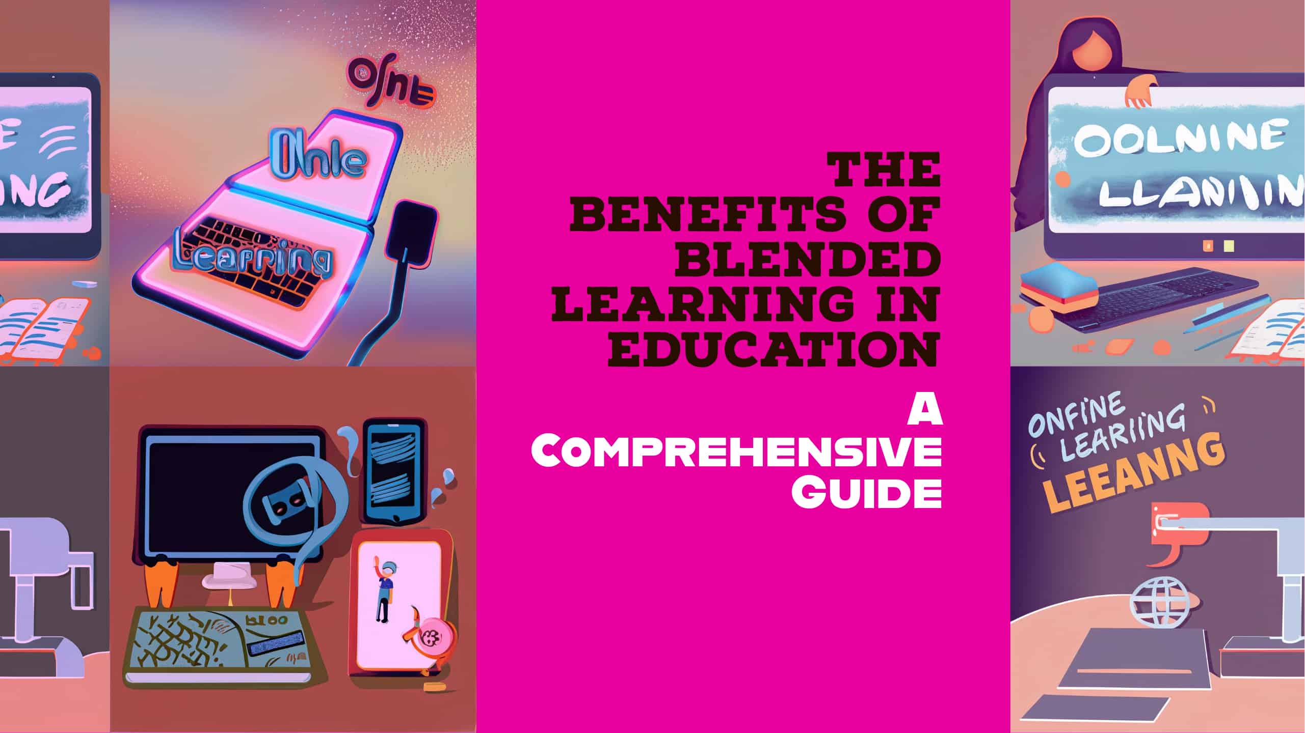 The Benefits of Blended Learning in Education A Comprehensive Guide United Ceres College