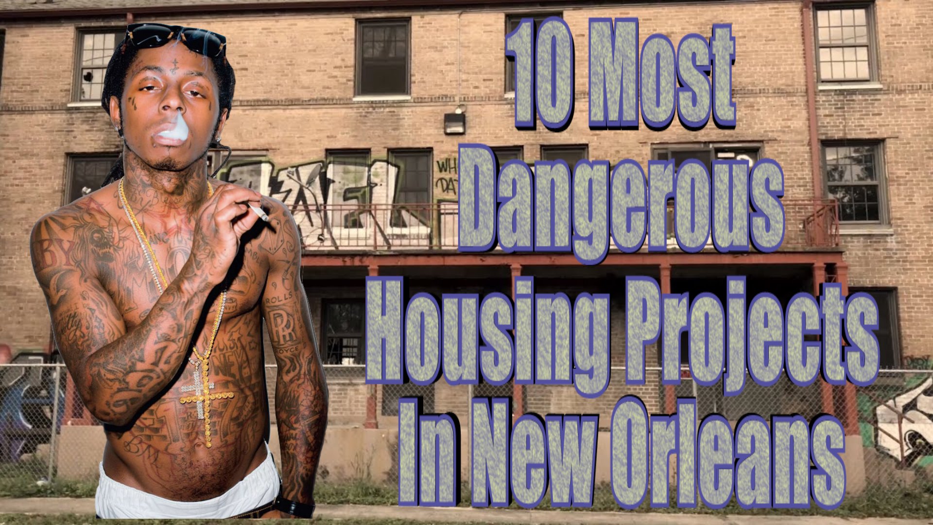 10 Most Dangerous Housing Projects In New Orleans