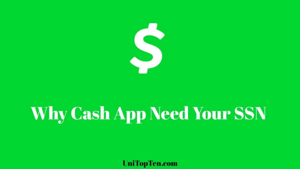 Why does Cash App need my Social Security Number (SSN) UniTopTen