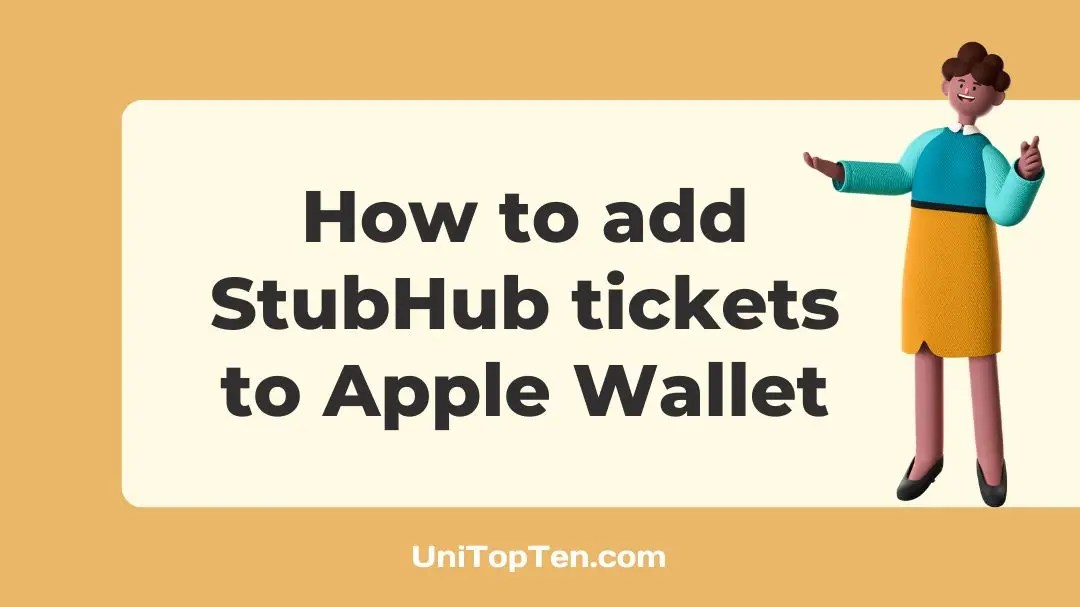 How to add StubHub tickets to Apple Wallet UniTopTen