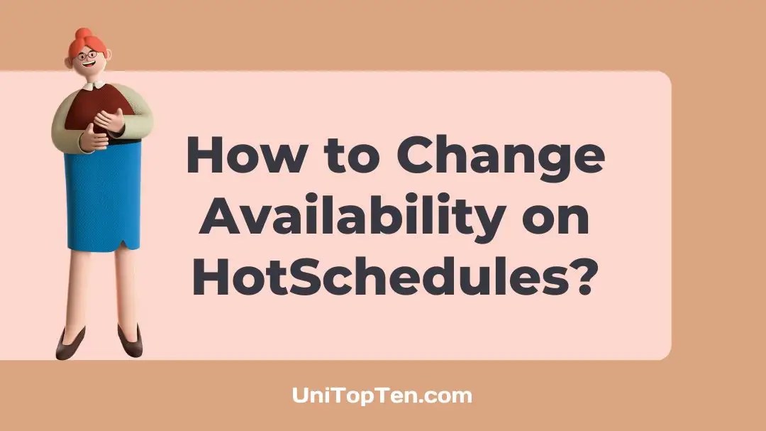 How to Change Availability on HotSchedules UniTopTen