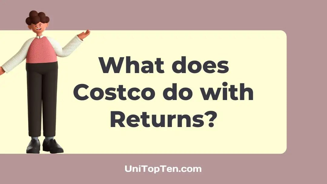 What does Costco do with Returns UniTopTen