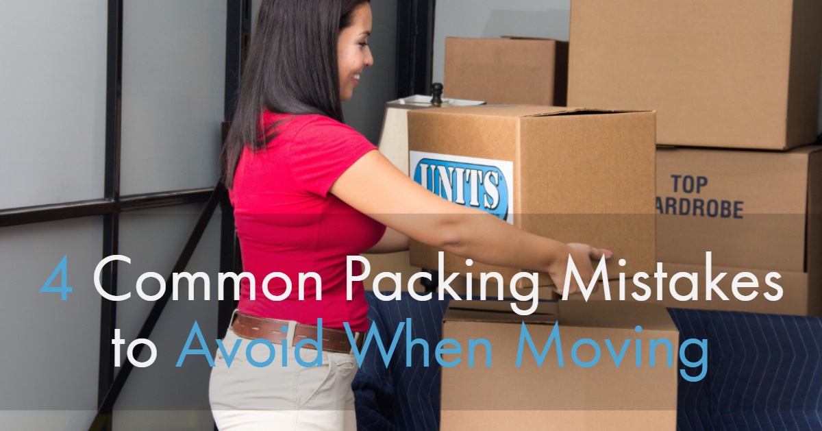4 Common Packing Mistakes to Avoid When Moving UNITS Moving and