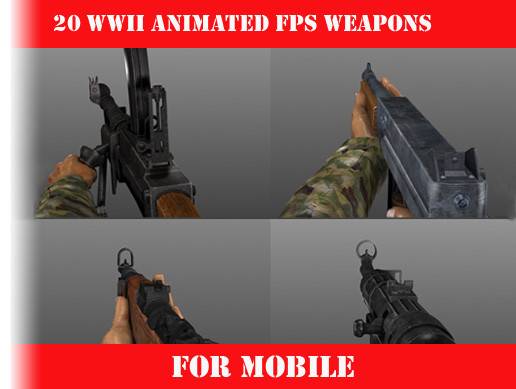 WW2 Weapons Mobile Pack Pro 20 animated FPS Weapons! Free Download