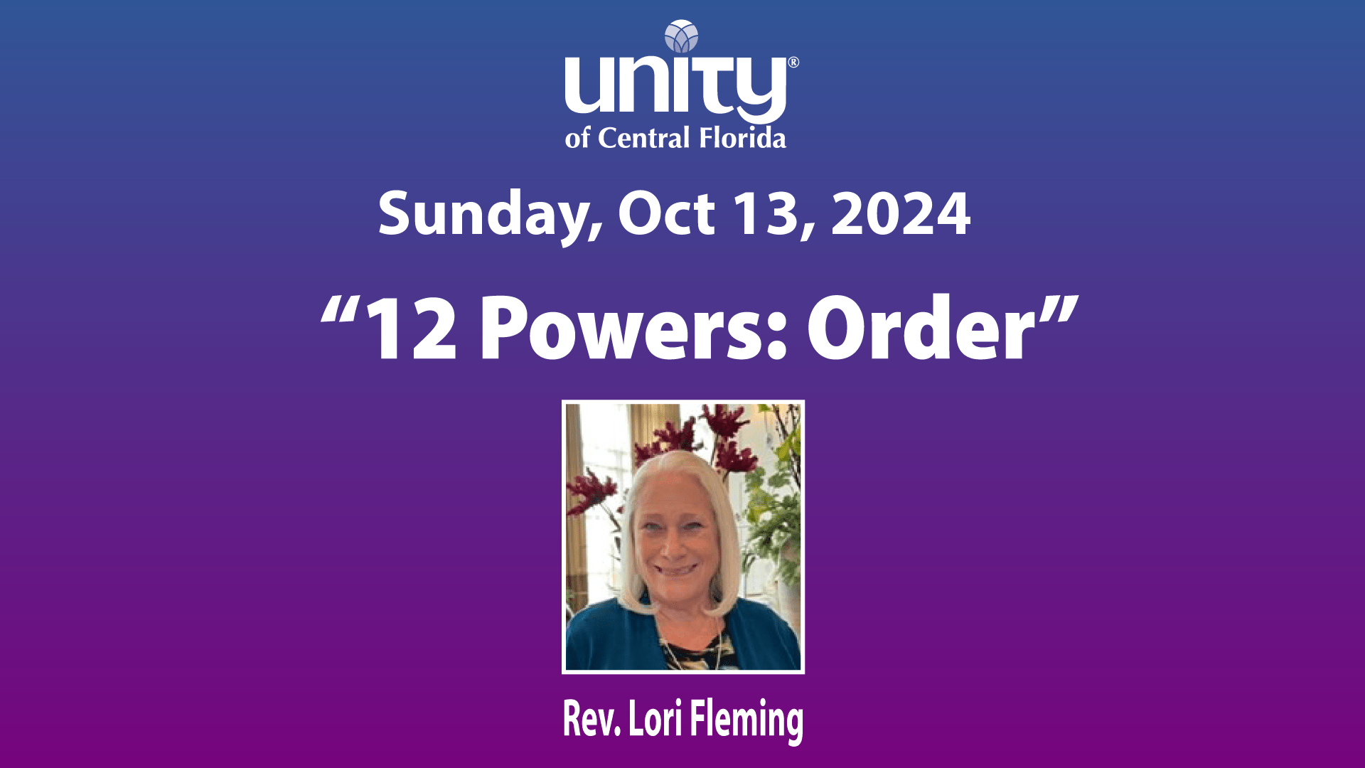 12 Powers Order Rev Lori Fleming Unity Of Central FL