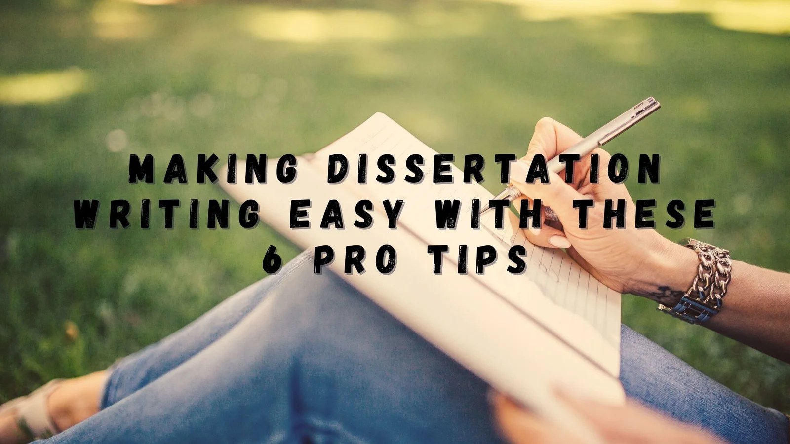 Making Dissertation Writing Easy With These 6 Pro Tips Unitymedianews