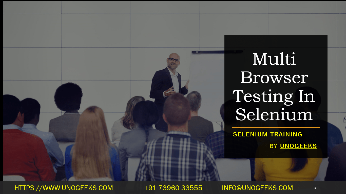 Multi Browser Testing In Selenium