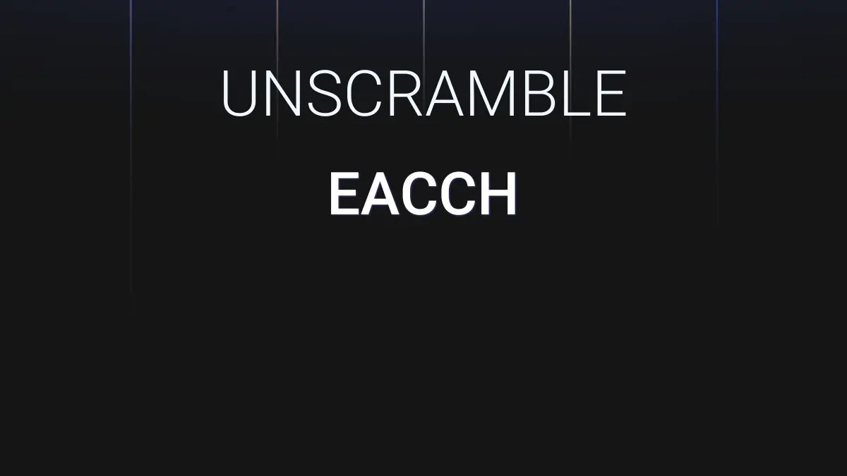 Unscramble Eacch Unscramble Words