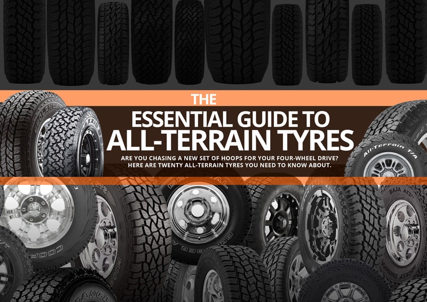 ESSENTIAL GUIDE TO ALLTERRAIN TYRES Unsealed 4X4