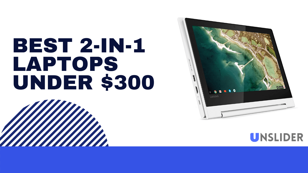 9 Best 2 In 1 Laptops Under 300 Dollars In 2021
