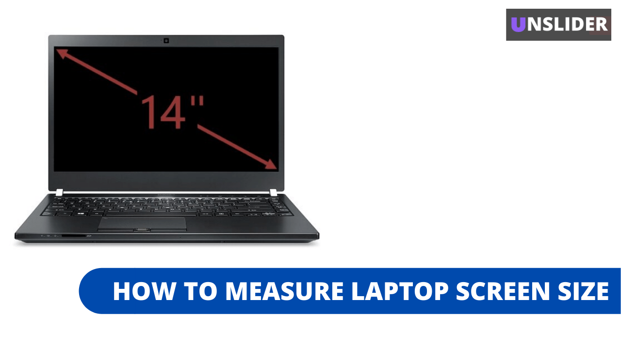 How to Measure Laptop Screen Size to Perfection and Take a Pick