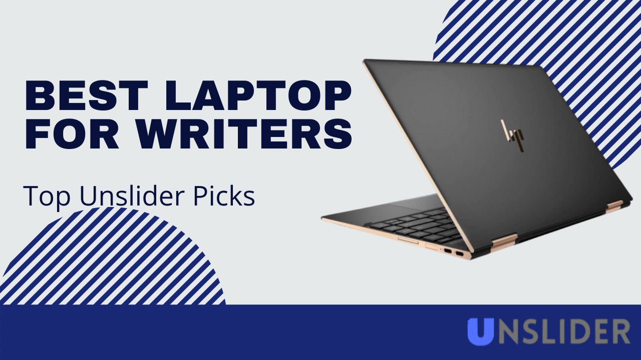 10 of the Best Laptops for Writers in 2022 Unslider