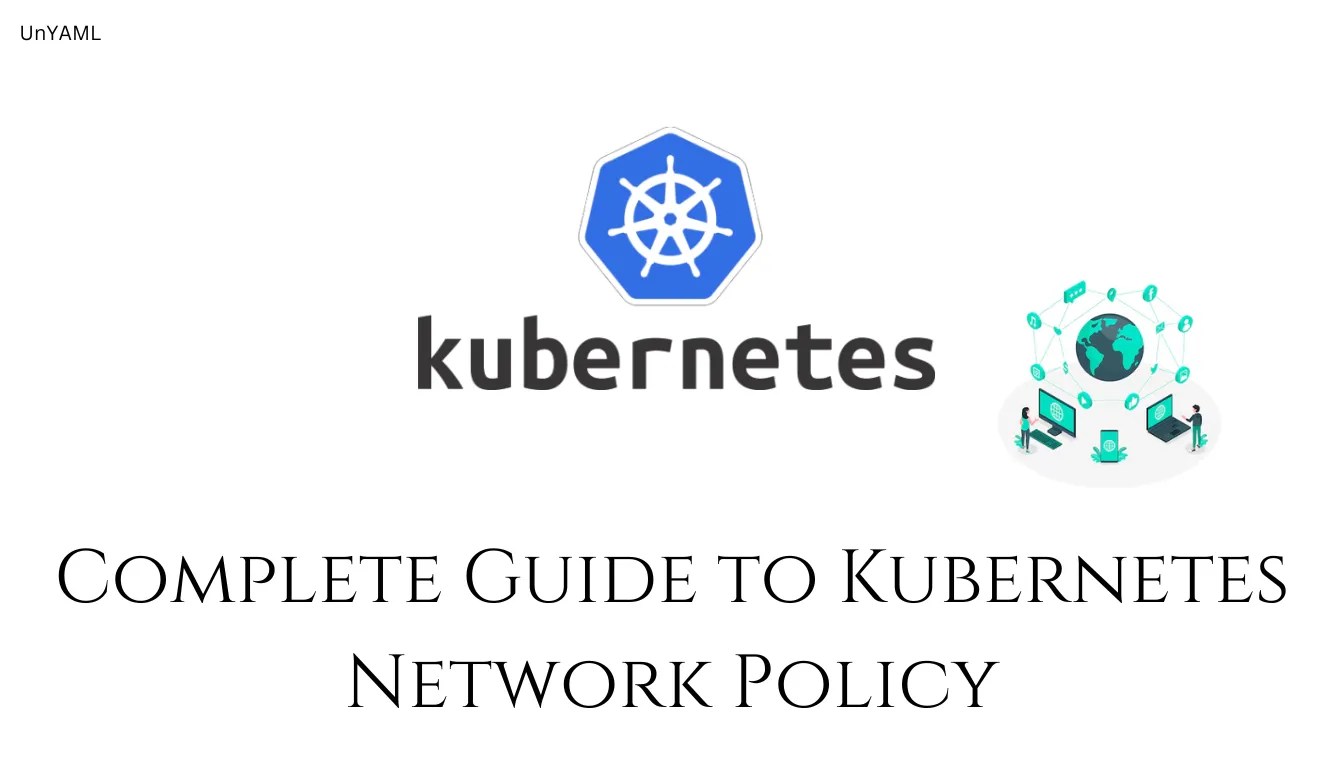 A Complete Guide to Network Policy Examples & Best