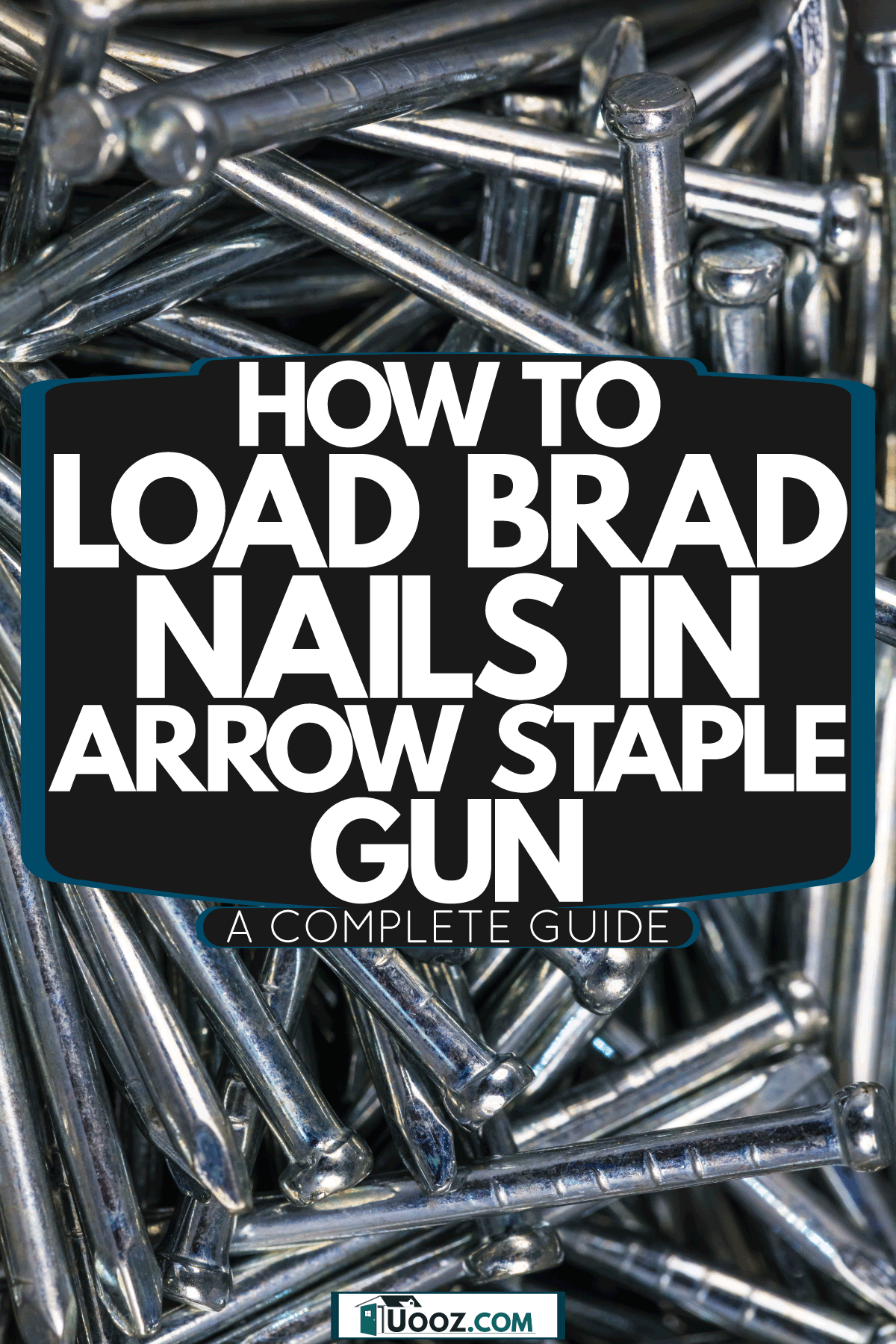 How To Load Brad Nails In Arrow Staple Gun [A Complete Guide]