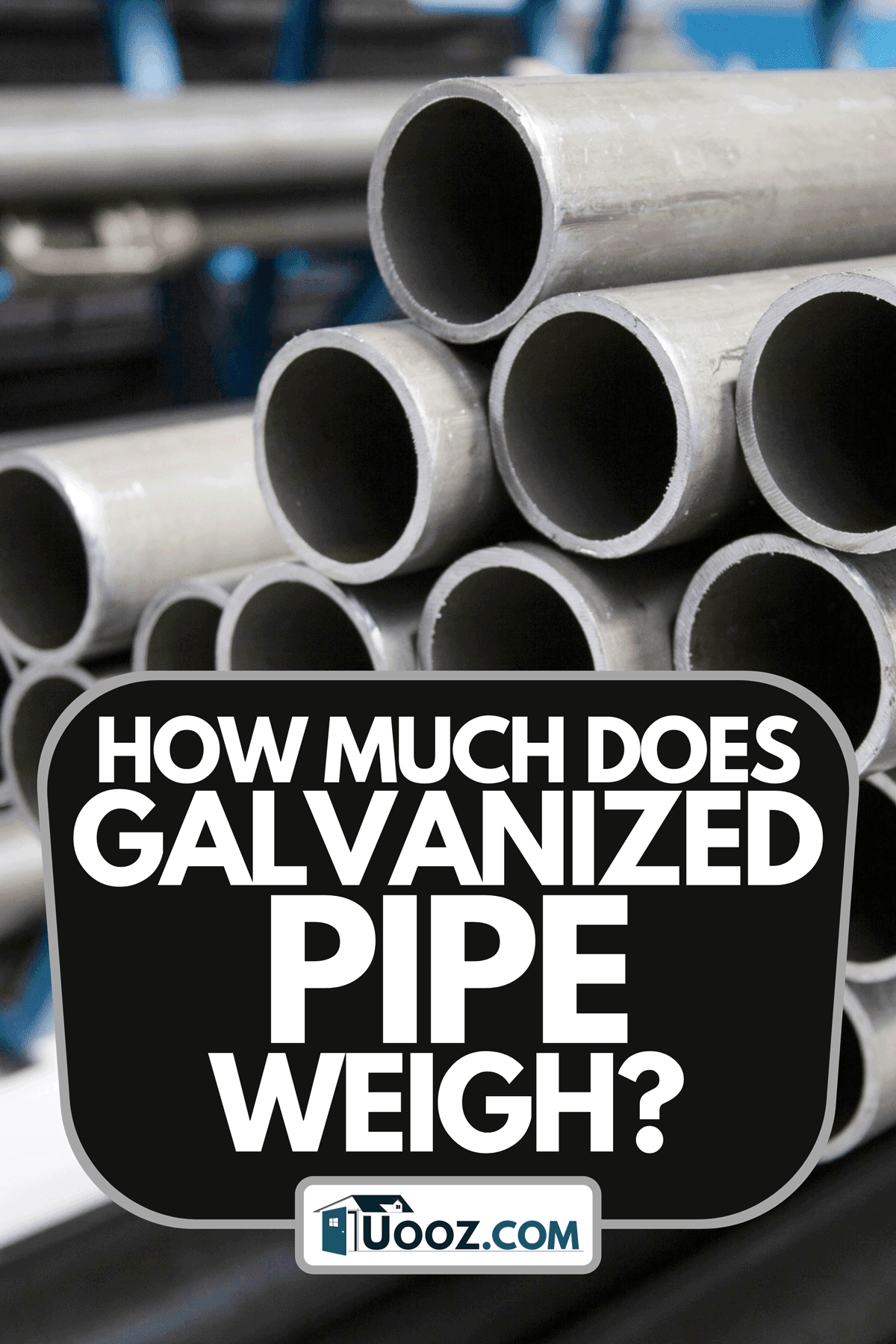 How Much Does Galvanized Pipe Weigh?