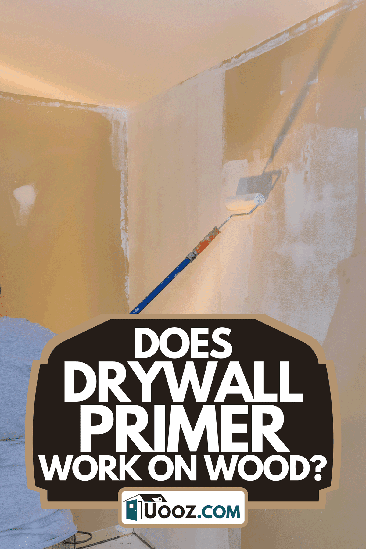 Does Drywall Primer Work On Wood?