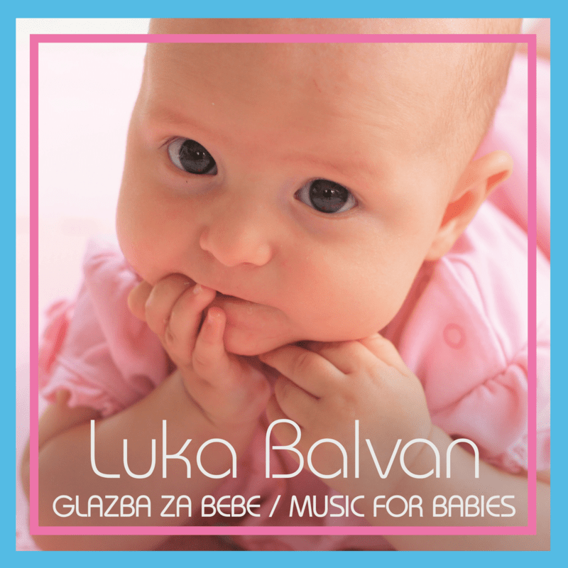 Luka Balvan 2022 Glazba Za BebeMusic For Babies