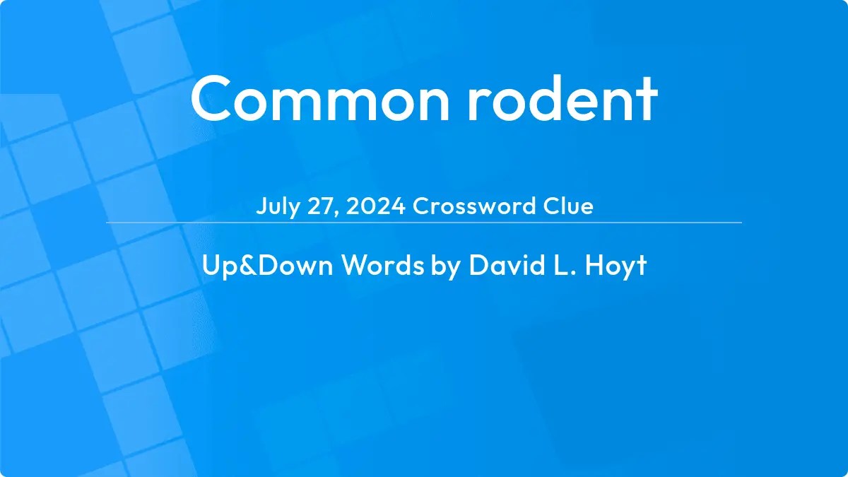 Common rodent Answer - Up and Down Words Clue