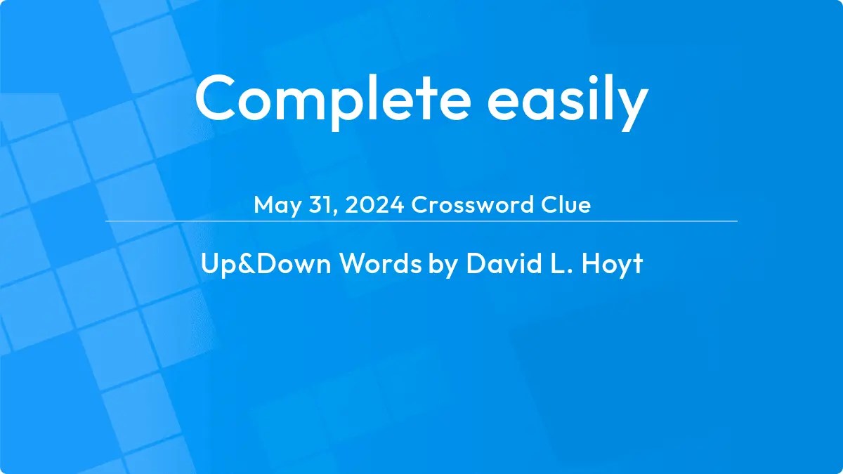 Complete easily Answer Up and Down Words Clue