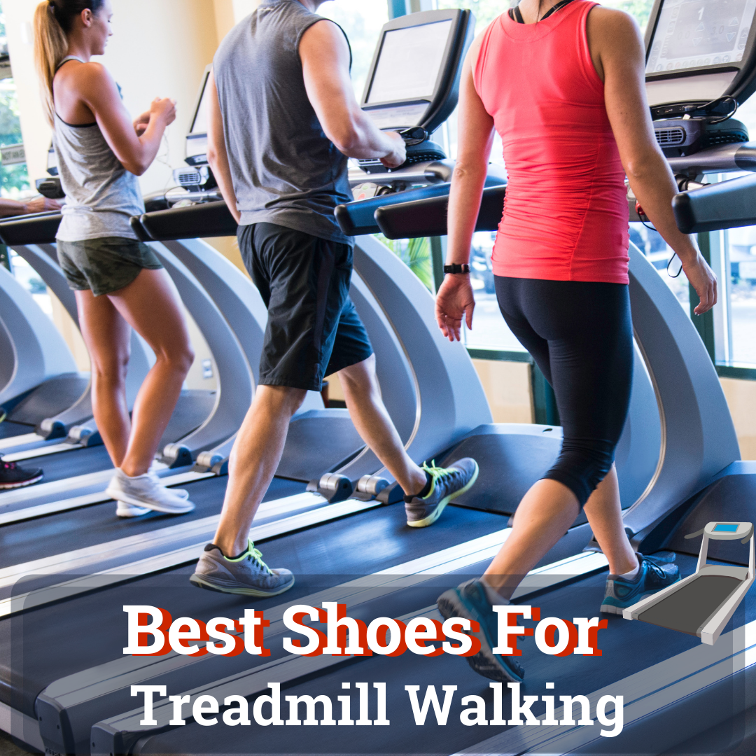 Best Shoes for Treadmill Walking in 2023 UpbeatRun