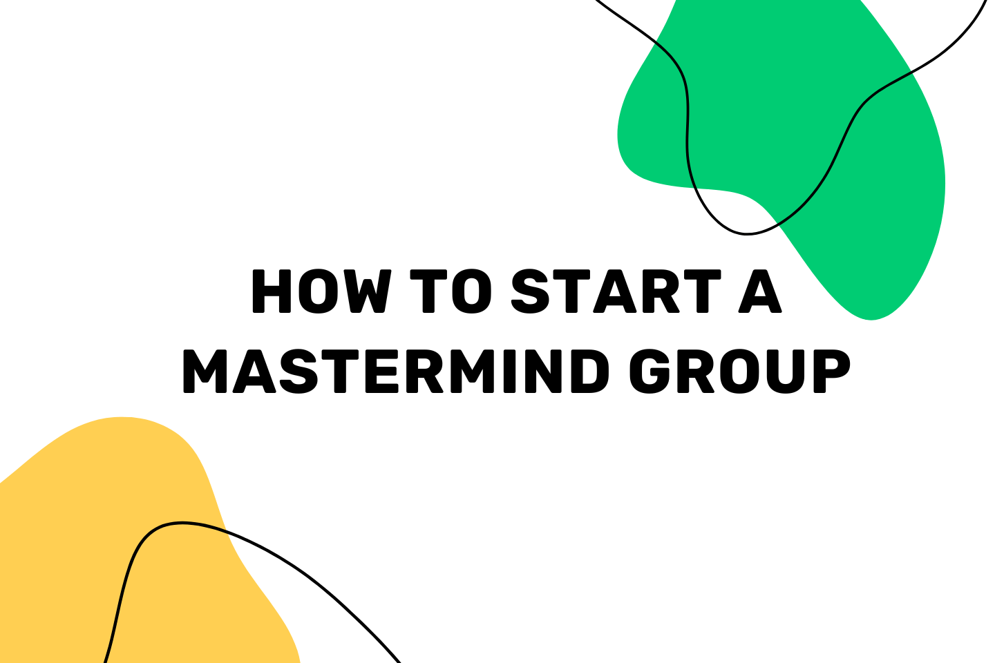 How to start a mastermind group Step by step guide upcoach coaching