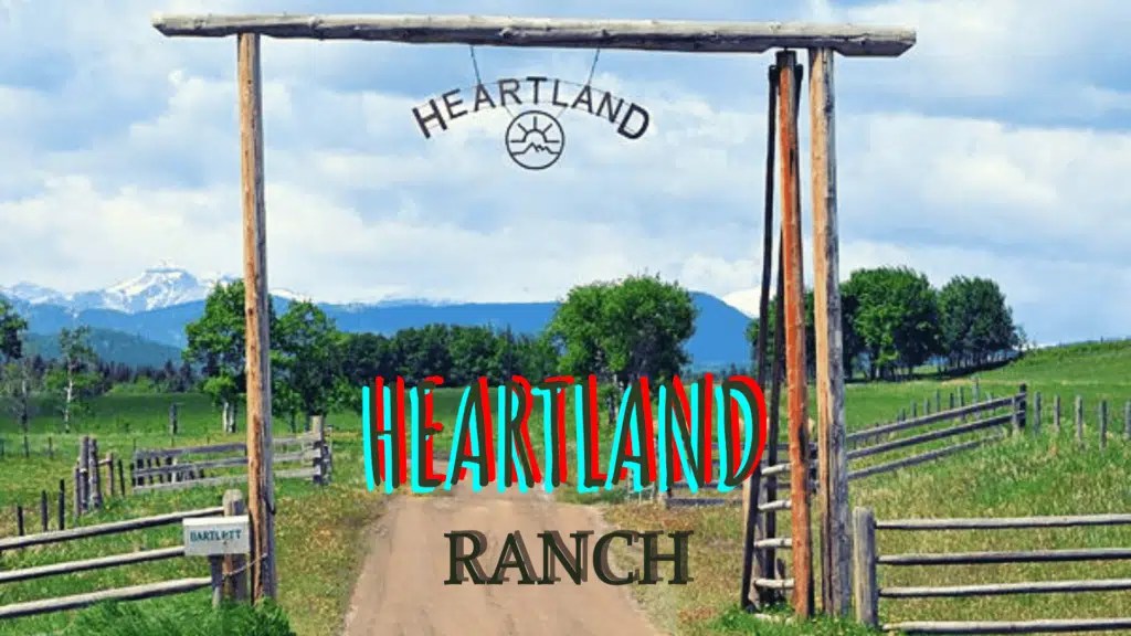 Where Does Heartland Take Place? Heartland Ranch