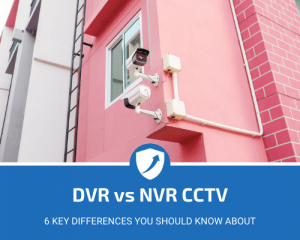 DVR vs NVR: A Comprehensive Guide for Security Choices