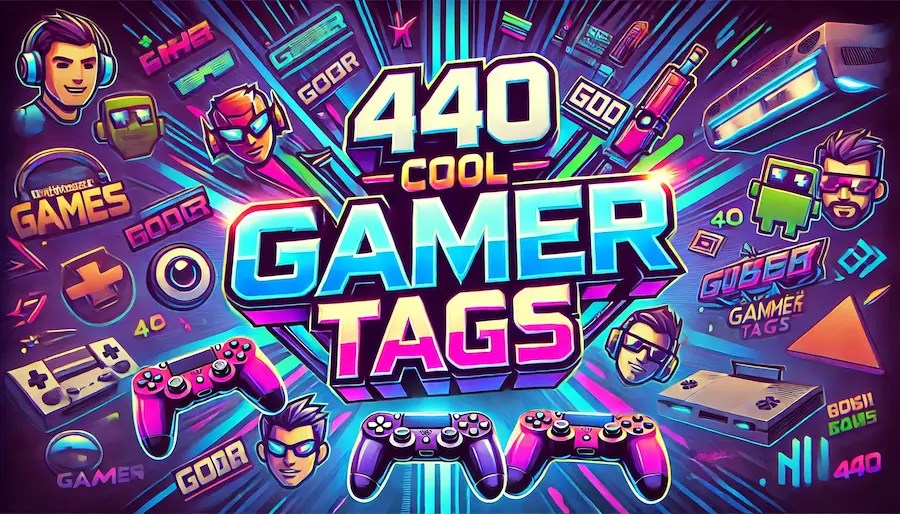 Top 440 Cool Gamer Tags You’ll Love Updated Ideas