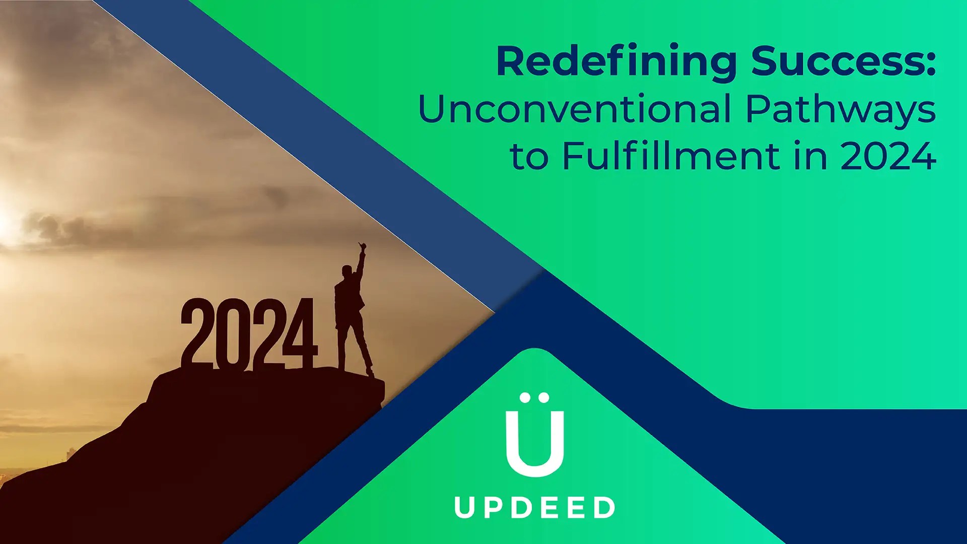 Redefining Success Unconventional Pathways to Fulfillment in 2024 UPDEED
