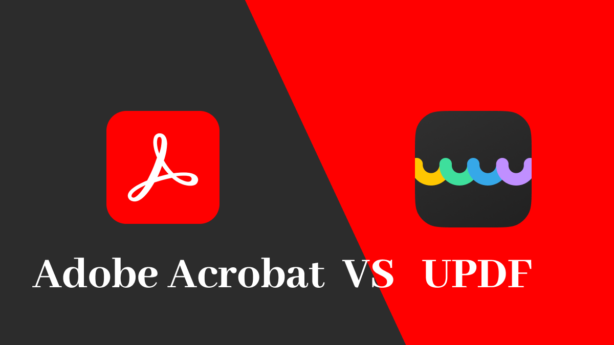 Adobe Acrobat vs. UPDF, qual è il migliore? UPDF