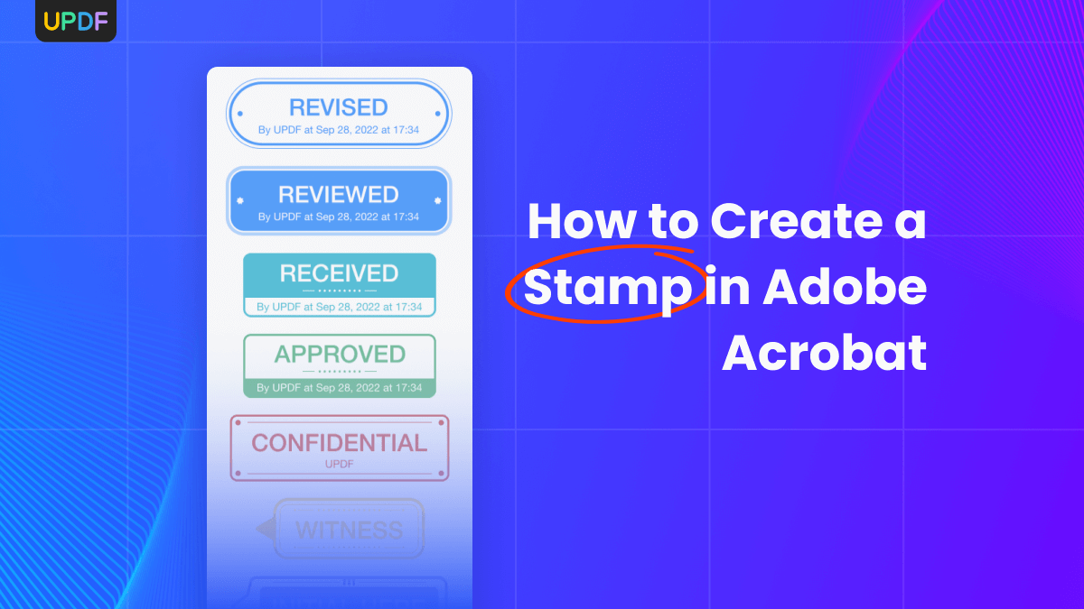 How to Create Stamp in Adobe Acrobat? Beginners Guide UPDF