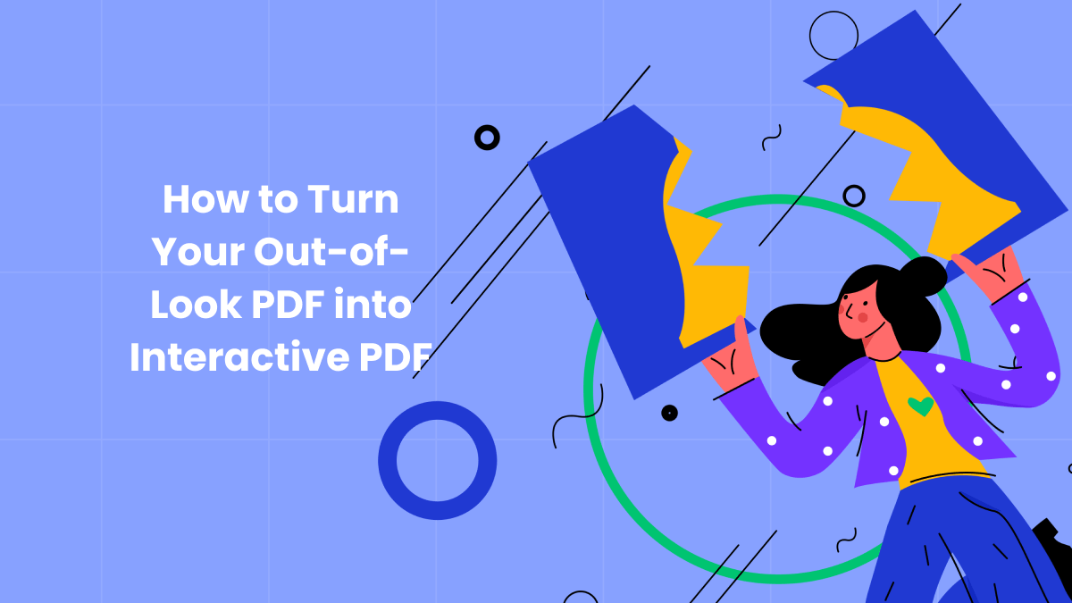 3 Latest Ways to Make an Interactive PDF Within Minutes