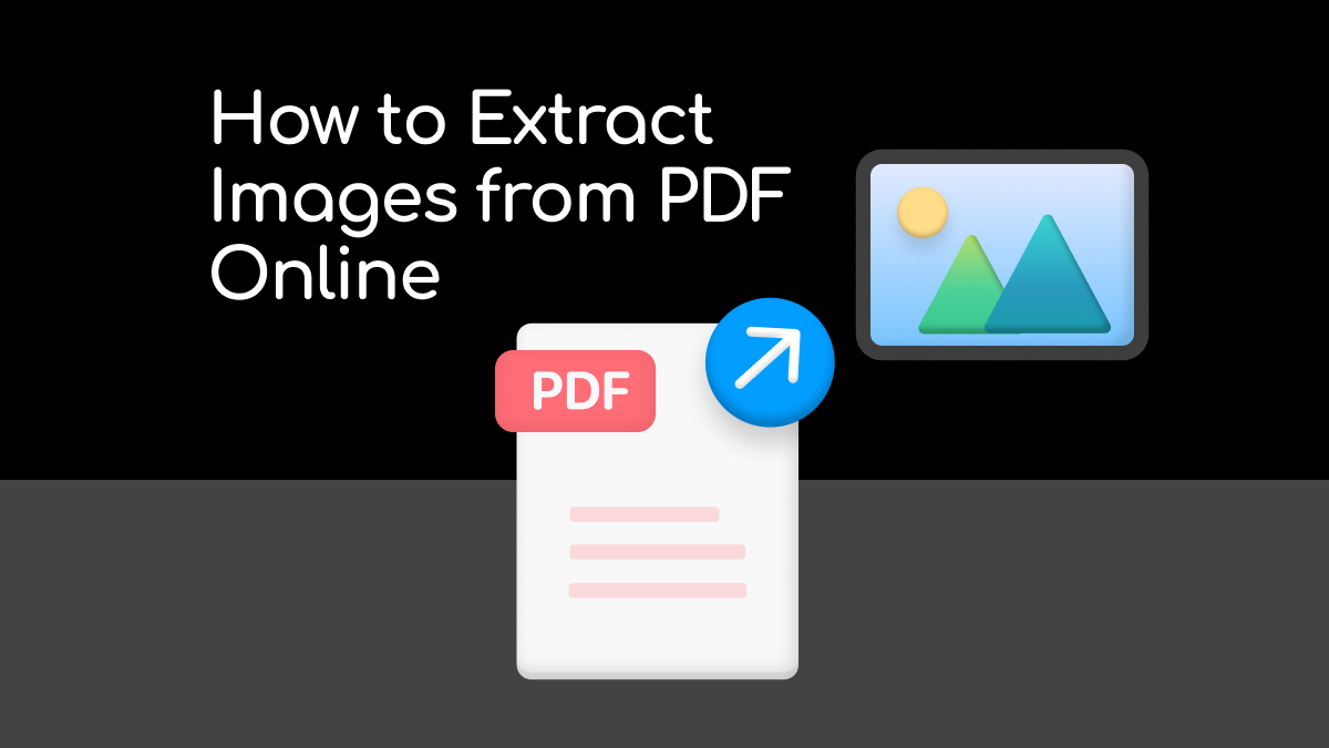 How to Extract Images from PDF Online? (5 Proven Ways)UPDF