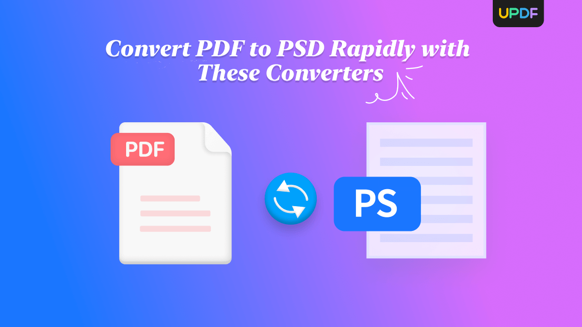 Convert PDF to PSD Rapidly with These Converters UPDF
