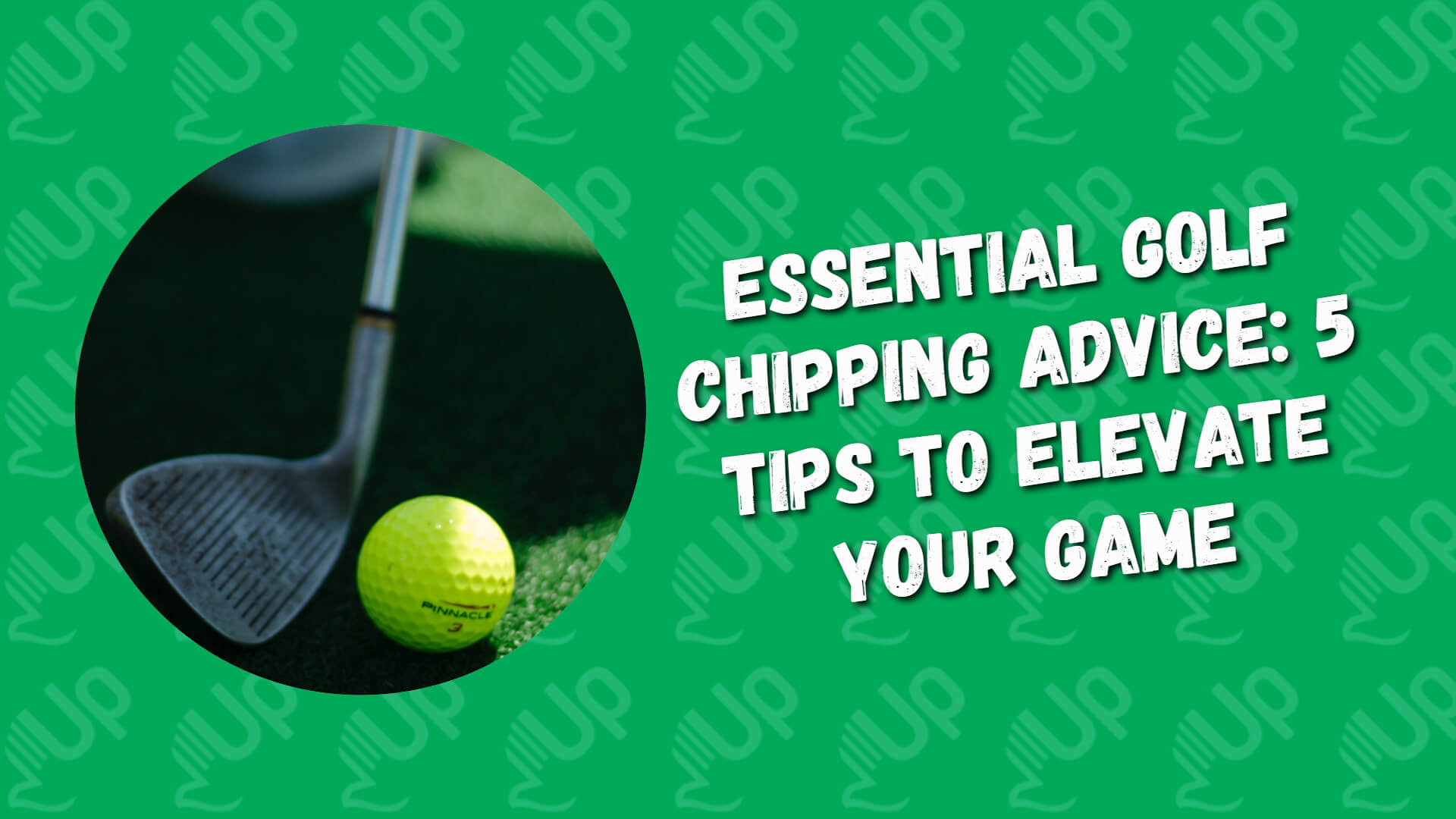 Essential Golf Chipping Advice 5 Tips to Elevate Your Game