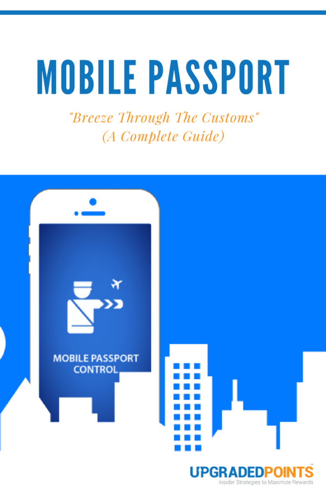 The Best Guide To Using Mobile Passport Control [Includes Map]