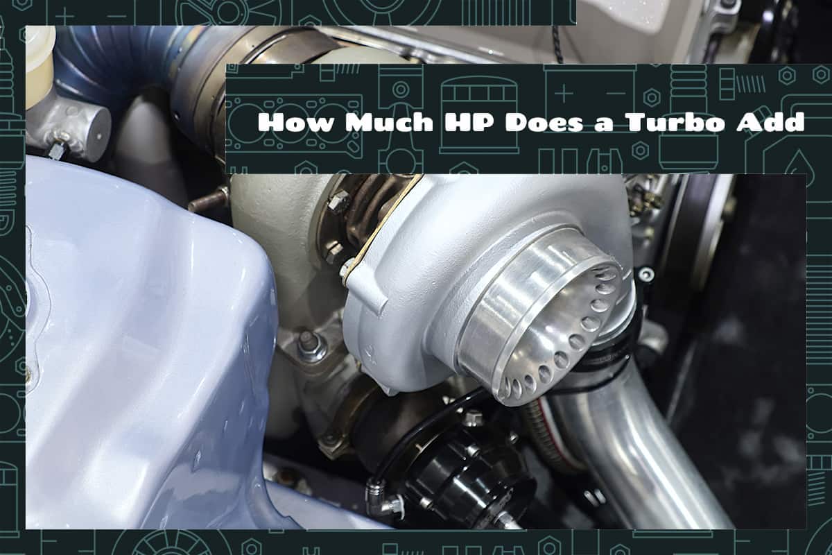 How Much HP Does a Turbo Add? Upgraded Vehicle