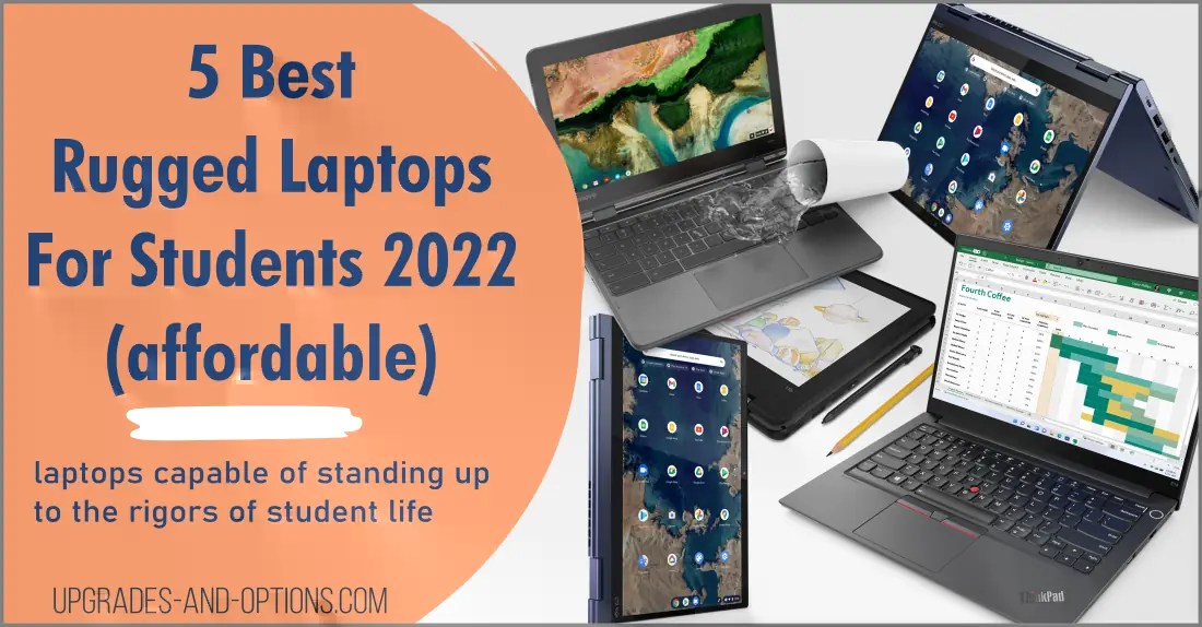 5 Best Rugged Laptops For Students Affordable Upgrades And Options