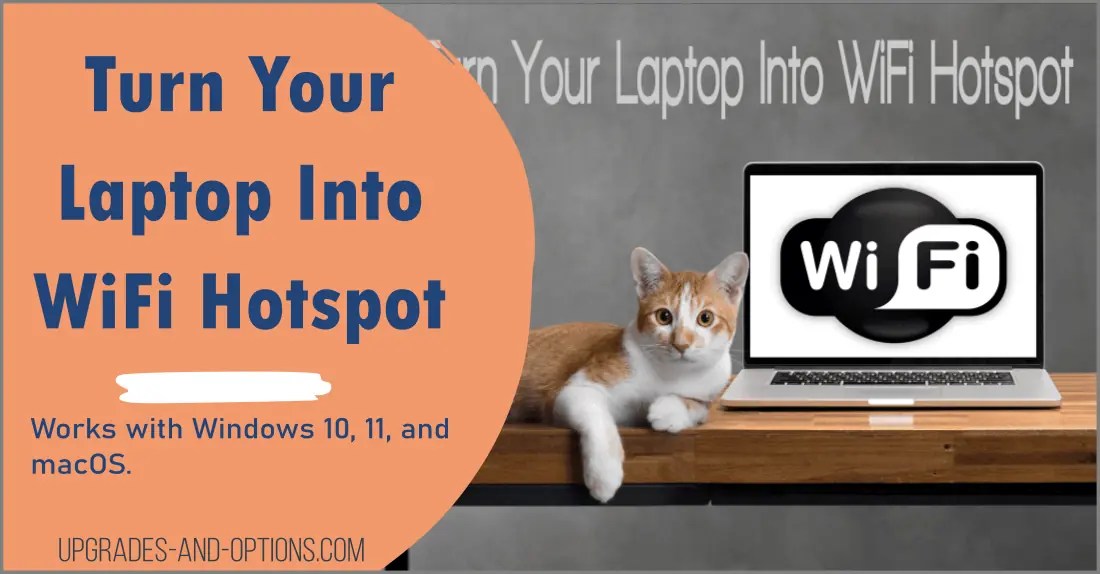 How To Use Your Laptop As WiFi Hotspot Upgrades And Options