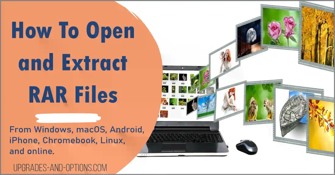 How to Open and Extract RAR Files from Any Device Upgrades And Options
