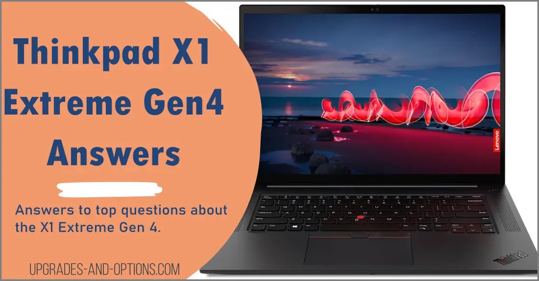 Lenovo X1 Extreme Gen 4 Answer Guide - Upgrades And Options
