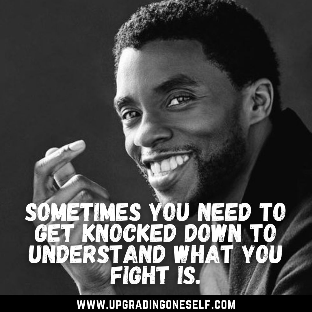 Chadwick Boseman Quotes - Upgrading Oneself