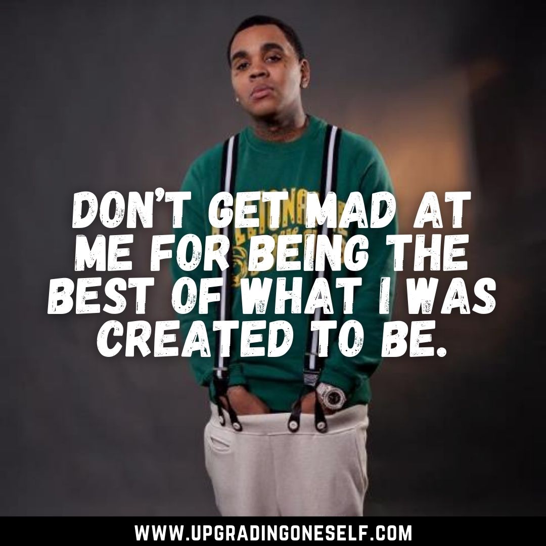 kevin gates quotes about life Kevin Gates Quotes - Upgrading Oneself