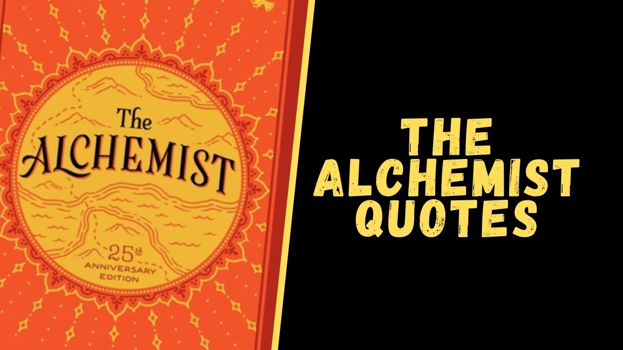 Top 30 Inspirational Quotes From The Alchemist Book To Change Your Life