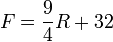  F = \frac{9}{4}{R + 32}