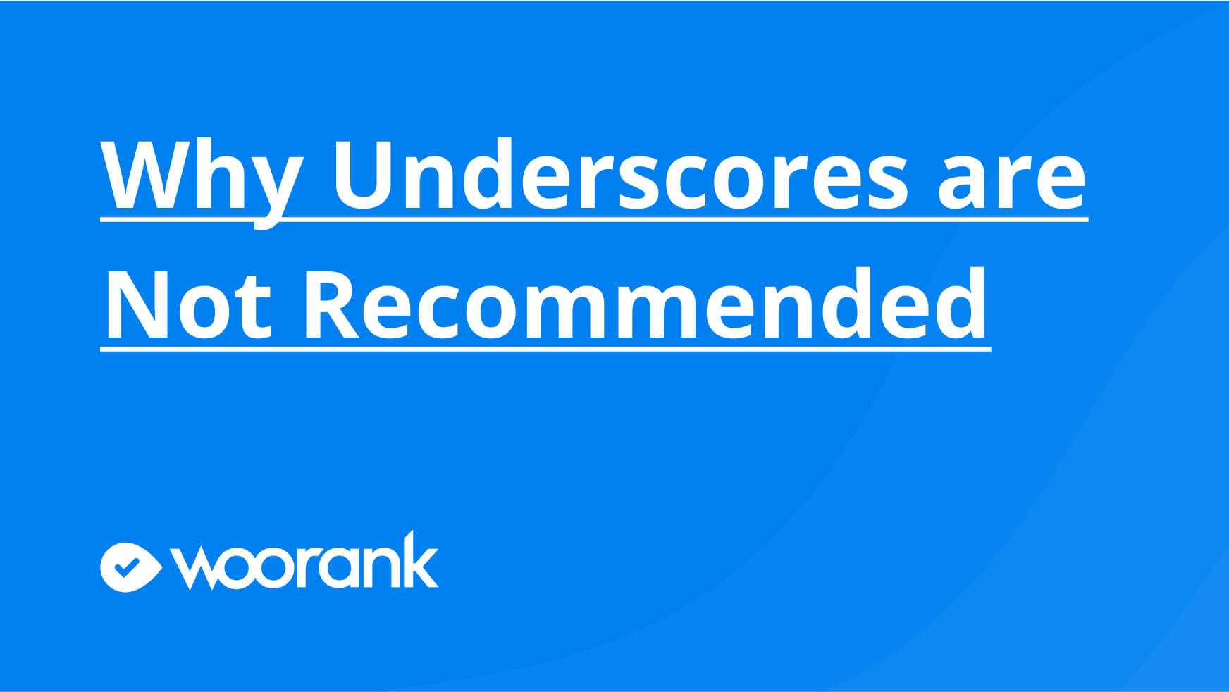 Why Underscores are Not