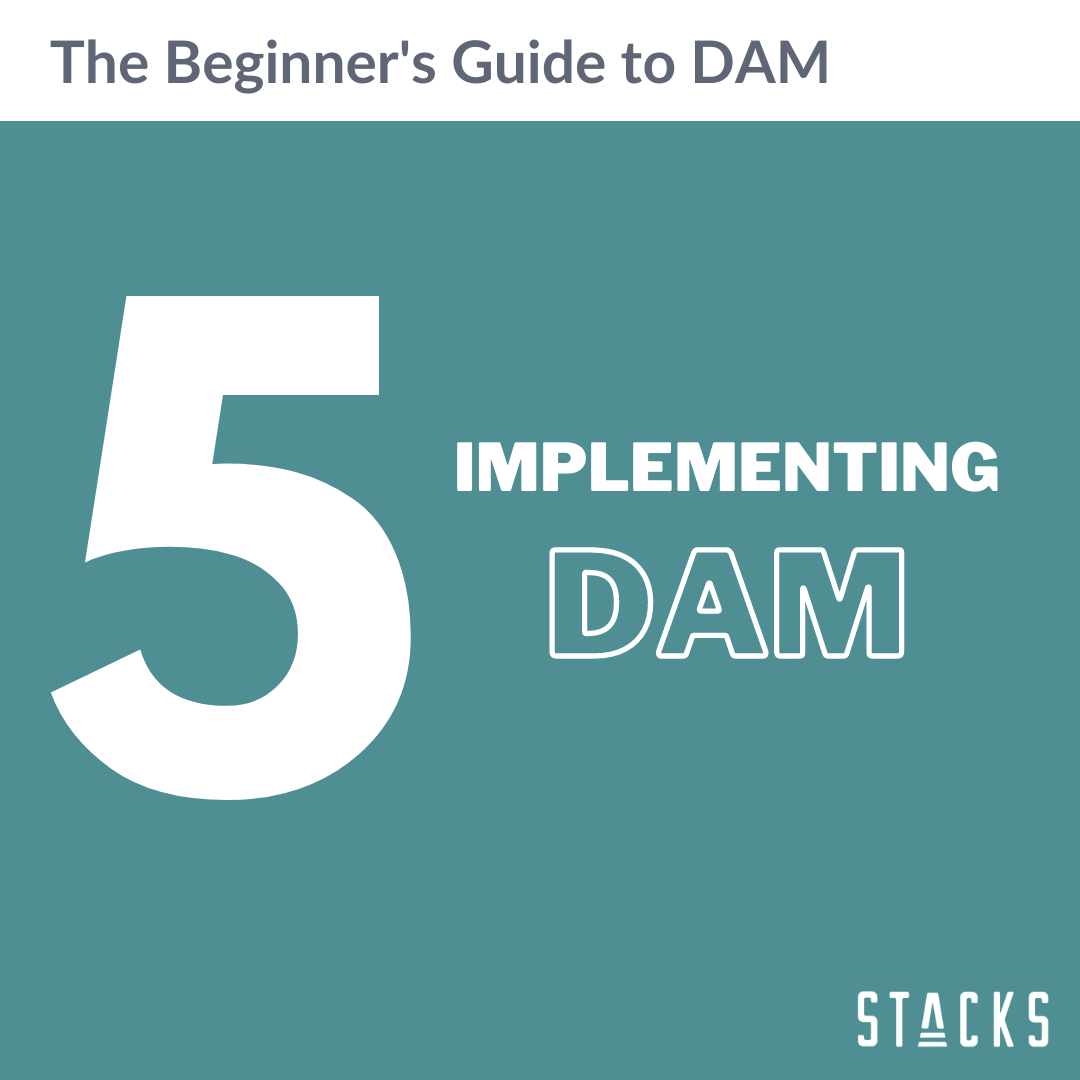 The Beginner's Guide to DAM Part 5 Implementing DAM