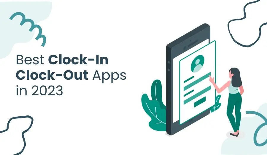 10 Best Clockin Clockout Apps in 2023